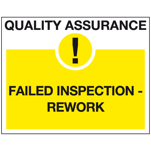 Failed Inspection Rework – Quality control sign – Ref: qs11 – Safety ...