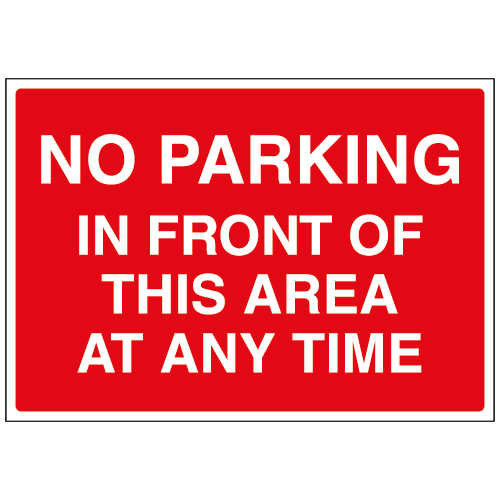 No Parking in front of this area at any time sign – Ref: tr17 – Safety ...