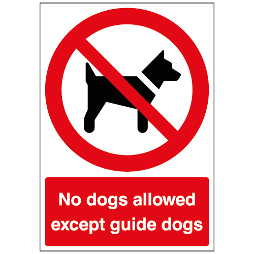 No dogs allowed except guide dogs sign Ref p149 Safety Sign Warehouse