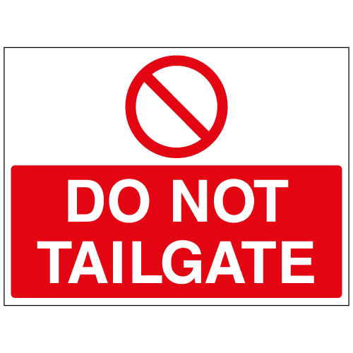 Do not tailgate sign Ref p251 Safety Sign Warehouse