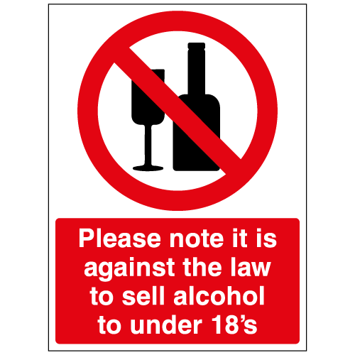 It is against to law to sell alcohol to under 18 sign – Ref: p286 ...
